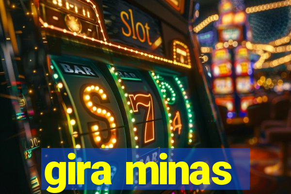 gira minas